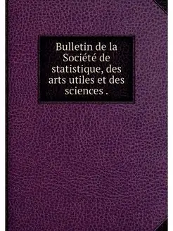 Bulletin de la Societe de statistique