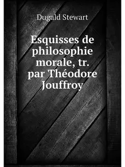 Esquisses de philosophie morale, tr