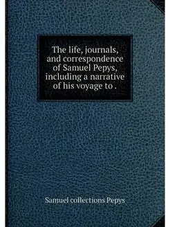 The life, journals, and correspondenc