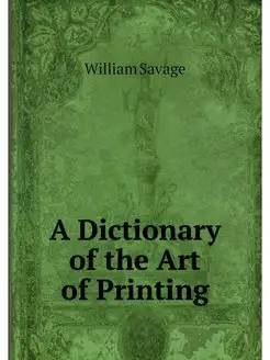 A Dictionary of the Art of Printing