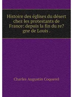 Histoire des eglises du desert chez l