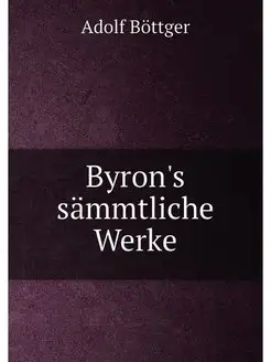 Byron's sammtliche Werke