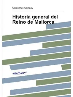 Historia general del Reino de Mallorca