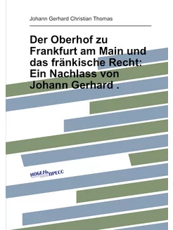 Der Oberhof zu Frankfurt am Main und das fränkische