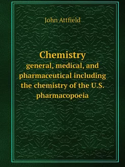 Chemistry. general, medical, and phar