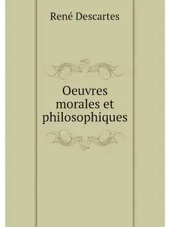 Oeuvres morales et philosophiques