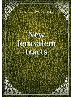 New Jerusalem tracts