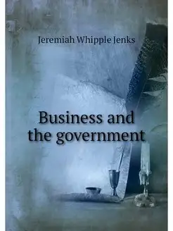 Business and the government