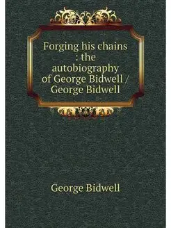 Forging his chains the autobiograph