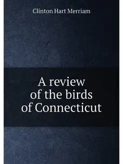 A review of the birds of Connecticut