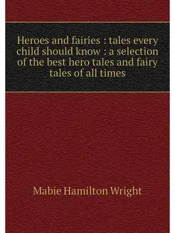 Heroes and fairies tales every chil