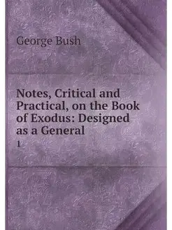 Notes, Critical and Practical, on the