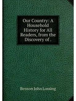 Our Country A Household History for