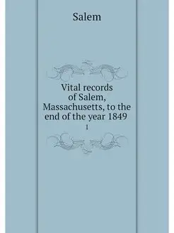 Vital records of Salem, Massachusetts