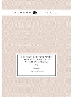 Practice Reports in the Supreme Court and Court of A