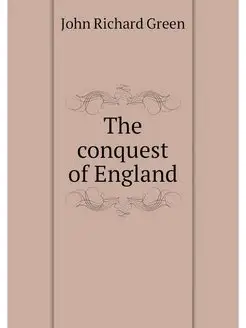 The conquest of England