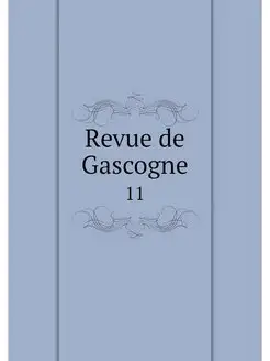 Revue de Gascogne. 11