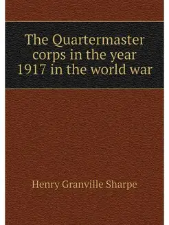 The Quartermaster corps in the year 1