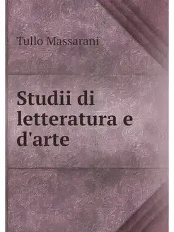 Studii di letteratura e d'arte