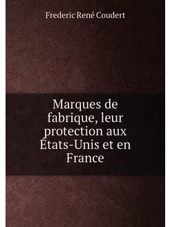 Marques de fabrique, leur protection aux États-Unis