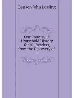 Our Country A Household History for