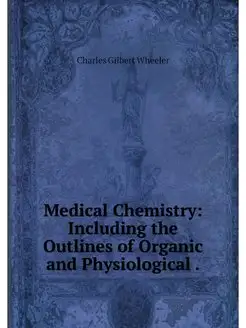 Medical Chemistry Including the Outl