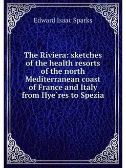 The Riviera sketches of the health r