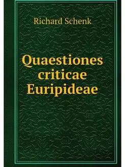 Quaestiones criticae Euripideae