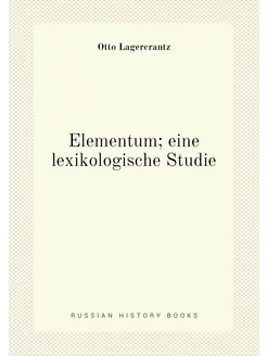 Elementum eine lexikologische Studie