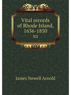 Vital records of Rhode Island, 1636-1