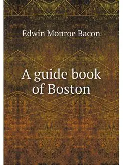 A guide book of Boston