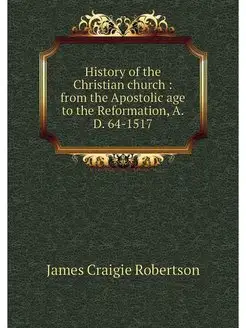 History of the Christian church fro