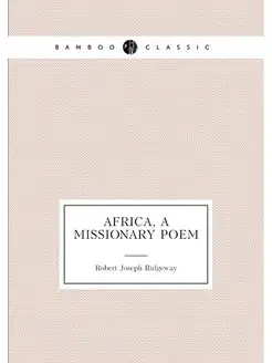 Africa, a missionary poem