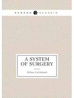 A System of Surgery