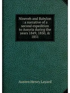 Nineveh and Babylon a narrative of