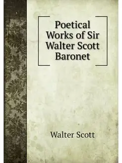 Poetical Works of Sir Walter Scott Ba