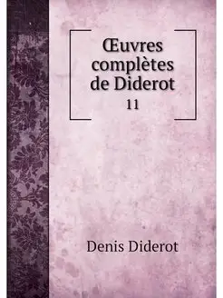 OEuvres completes de Diderot. 11