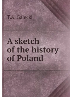 A sketch of the history of Poland