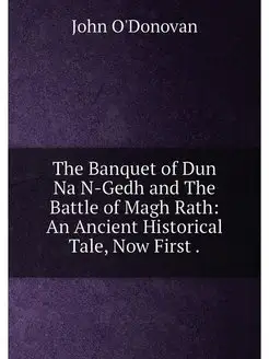 The Banquet of Dun Na N-Gedh and The Battle of Magh