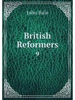 British Reformers. 9