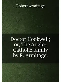 Doctor Hookwell or, The Anglo-Cathol