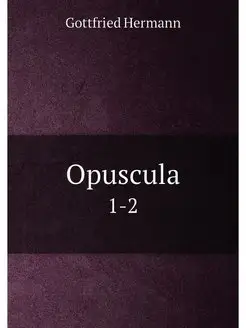 Opuscula. 1-2