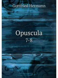 Opuscula. 7-8