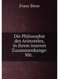 Die Philosophie des Aristoteles, in i