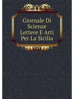 Giornale Di Scienze Lettere E Arti Pe