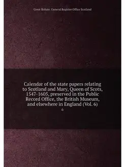 Calendar of the state papers relating