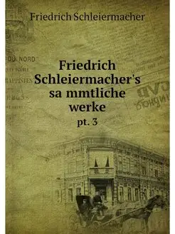 Friedrich Schleiermacher's sammtliche