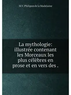 La mythologie illustree contenant le