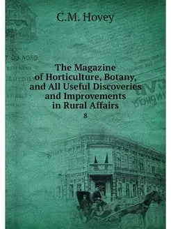 The Magazine of Horticulture, Botany