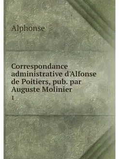 Correspondance administrative d'Alfon